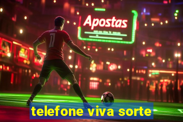 telefone viva sorte